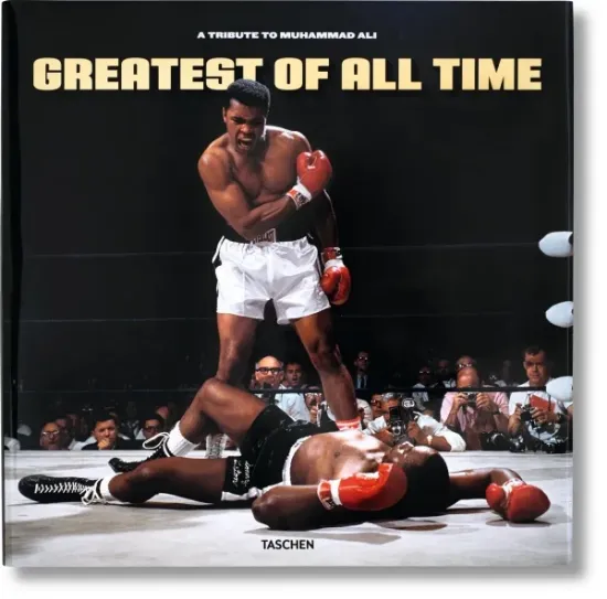 Книга Greatest of All Time. A Tribute to Muhammad Ali. Издательство Taschen