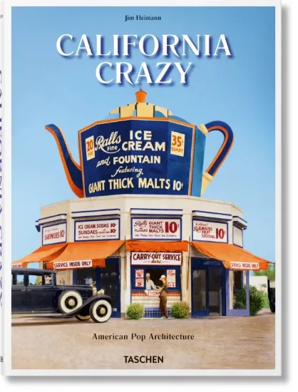 Книга California Crazy. American Pop Architecture. Издательство Taschen