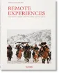 Книга Remote Experiences. Extraordinary Travel Adventures from North to South. Издательство Taschen