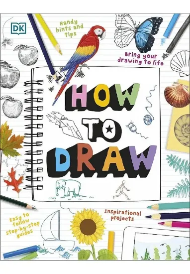 Книга How To Draw. Автор DK
