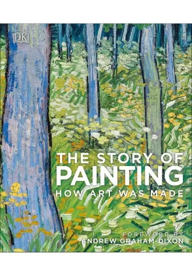 Книга The Story of Painting: How art was made. Автор Dk