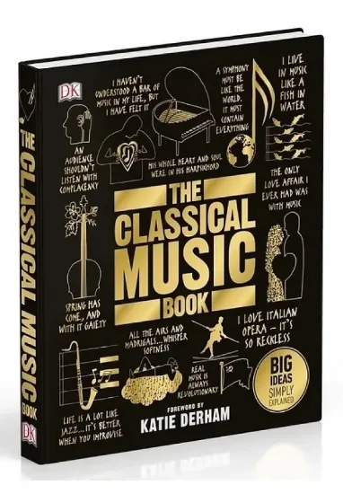Книга The Classical Music Book: Big Ideas Simply Explained. Автор Dk