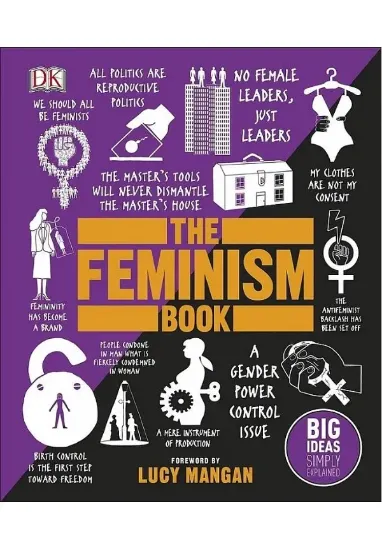 Книга The Feminism Book: Big Ideas Simply Explained . Автор DK