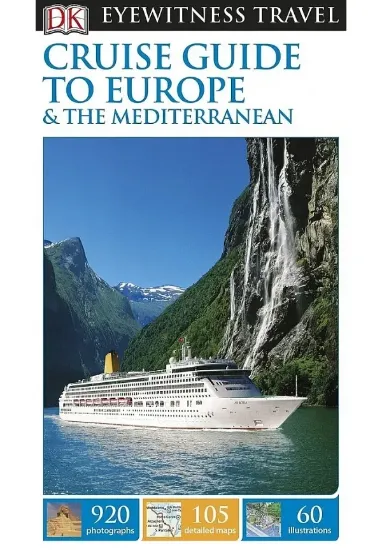 Книга DK Eyewitness Cruise Guide to Europe and the Mediterranean. Автор DK Eyewitness
