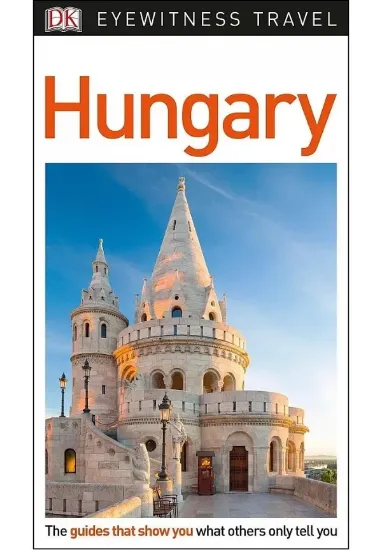Книга DK Eyewitness Hungary. Автор DK Eyewitness Travel