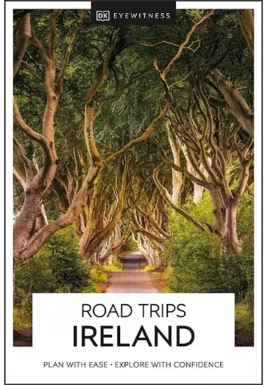 Книга DK Eyewitness Road Trips Ireland. Автор DK Eyewitness