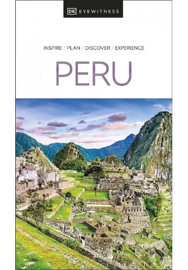 Книга DK Eyewitness Peru. Автор DK Eyewitness