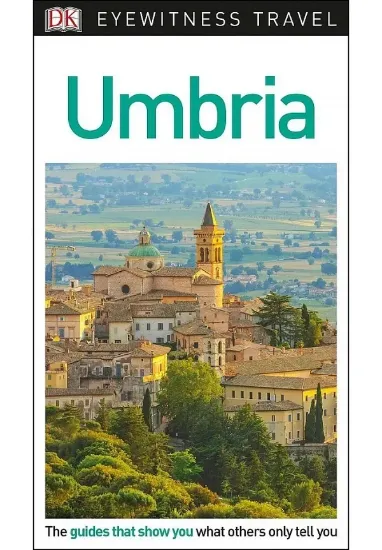 Книга DK Eyewitness Umbria. Автор DK Eyewitness Travel