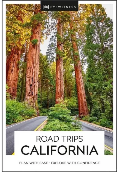 Книга DK Eyewitness Road Trips California. Автор DK Eyewitness