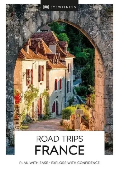 Книга DK Eyewitness Road Trips France. Автор DK Eyewitness
