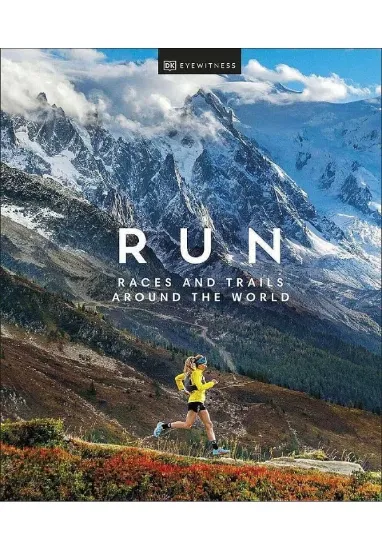 Книга Run: Races and Trails Around the World. Автор DK Eyewitness
