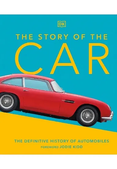 Книга The Story of the Car: The Definitive History of Automobiles. Автор Giles Chapman