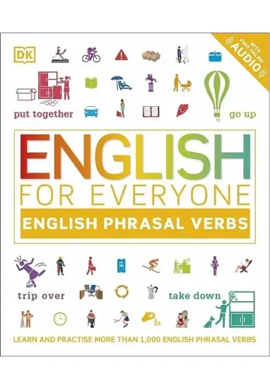Книга English for Everyone English Phrasal Verbs: Learn and Practise More Than 1,000 English Phrasal Verbs. Автор DK