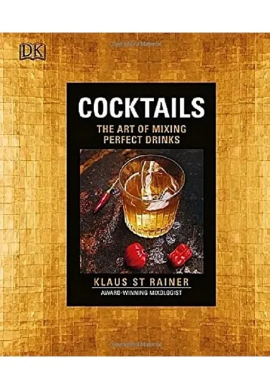 Книга Cocktails: The Art of Mixing Perfect Drinks. Автор Klaus St. Rainer