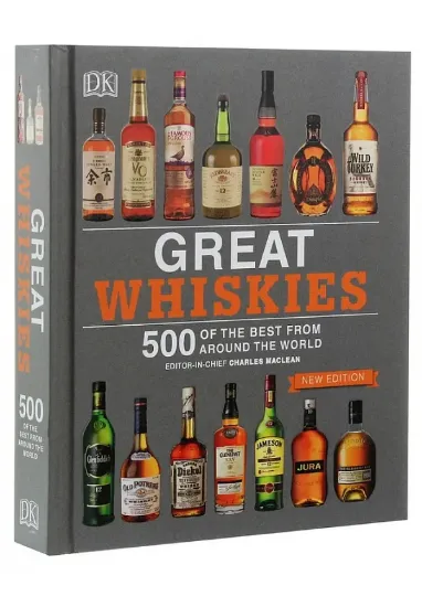 Книга Great Whiskies: 500 of the Best from Around the World. Автор Charles MacLean