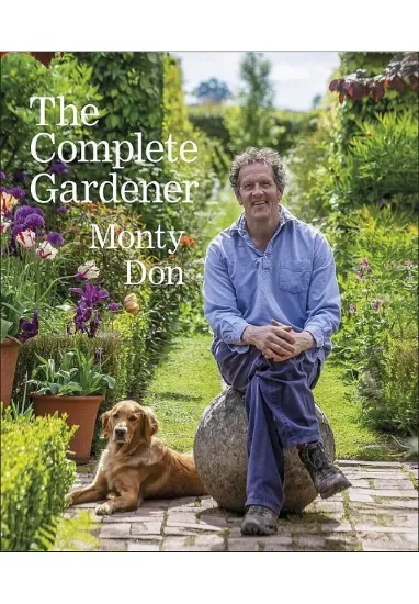 Книга The Complete Gardener: A Practical, Imaginative Guide to Every Aspect of Gardening. Автор Monty Don