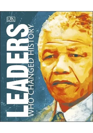 Книга Leaders Who Changed History. Автор DK