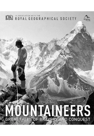 Книга Mountaineers: Great tales of bravery and conquest. Издательство Dorling Kindersley