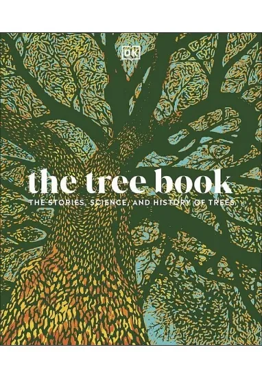 Книга The Tree Book: The Stories, Science, and History of Trees. Автор DK