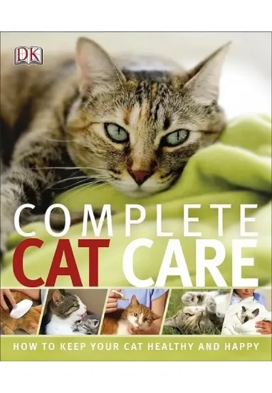 Книга Complete Cat Care. Автор DK