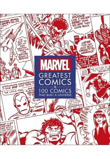 Книга Marvel Greatest Comics: 100 Comics that Built a Universe. Автор Melanie Scott, Stephen Wiacek