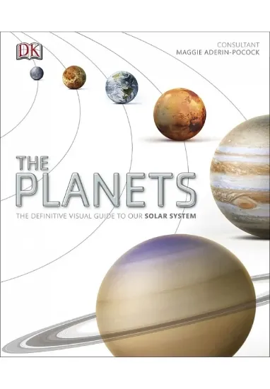 Книга The Planets: The Definitive Visual Guide to Our Solar System. Автор DK