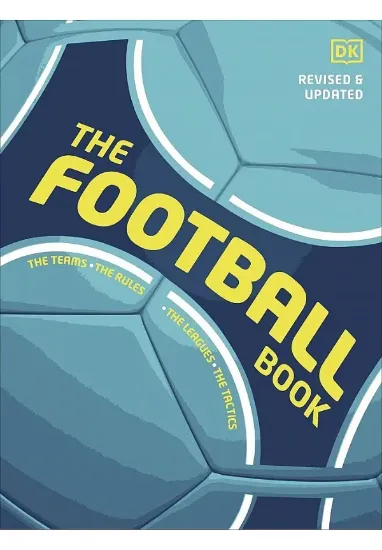 Книга The Football Book: The Teams. The Rules. The Leagues. The Tactics. Автор DK