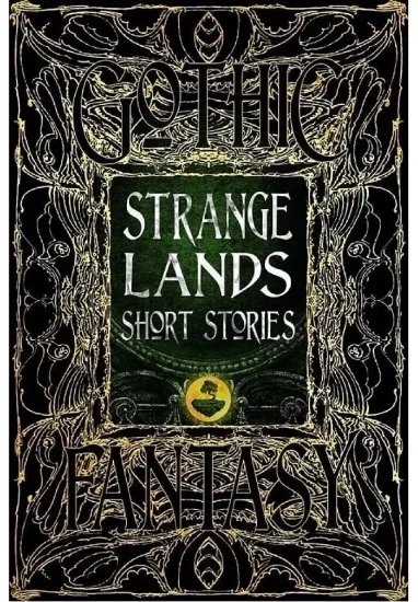 Книга Strange Lands Short Stories. Издательство Flame Tree