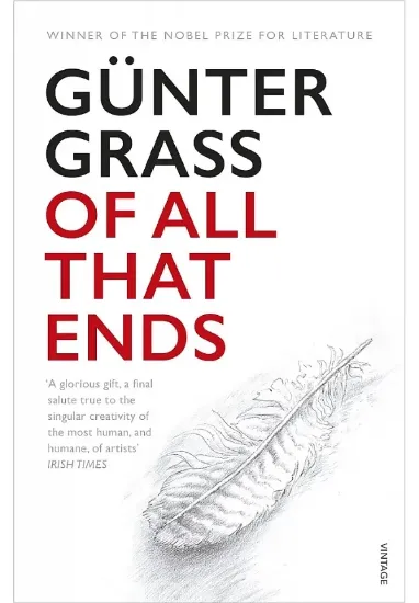 Книга Of All That Ends. Автор Günter Grass