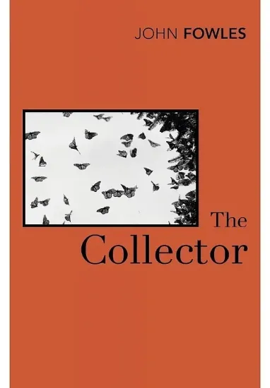 Книга The Collector. Автор John Fowles