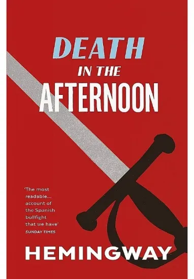 Книга Death in the Afternoon. Автор Ernest Hemingway