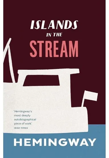 Книга Islands in the Stream. Автор Ernest Hemingway