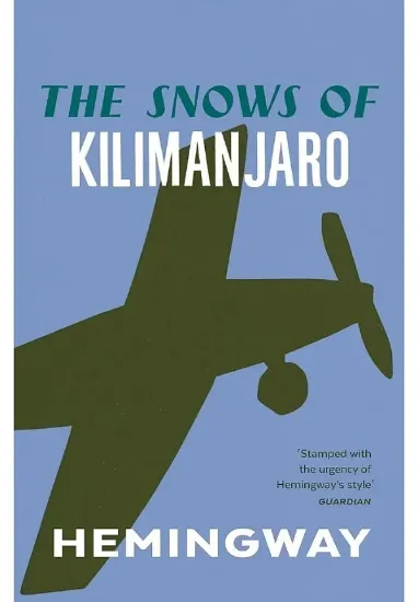 Книга The Snows of Kilimanjaro. Автор Ernest Hemingway