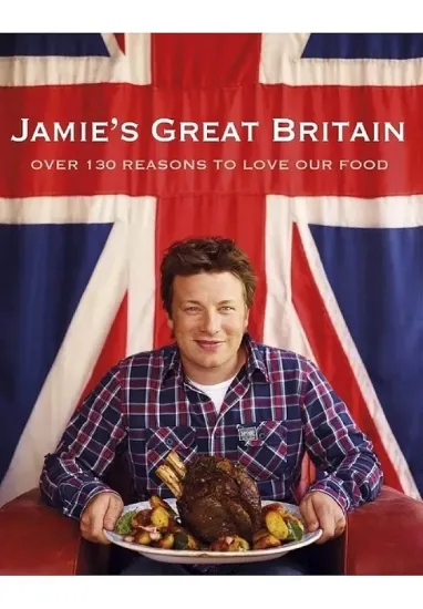 Книга Jamie's Great Britain. Автор Jamie Oliver