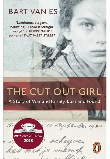 Книга The Cut Out Girl. A Story of War and Family, Lost and Found. Автор Bart van Es