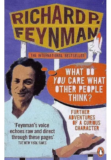 Книга What Do You Care What Other People Think?'. Further Adventures of a Curious Character. Автор Richard P Feynman