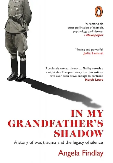 Книга In My Grandfather’s Shadow. A story of war, trauma and the legacy of silence. Автор Angela Findlay