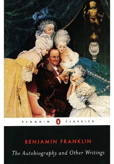 Книга The Autobiography and Other Writings. Автор  Benjamin Franklin