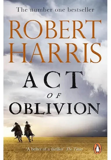 Книга Act of Oblivion. Автор Robert Harris