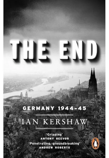 Книга The End. Germany 1944-45. Автор Ian Kershaw