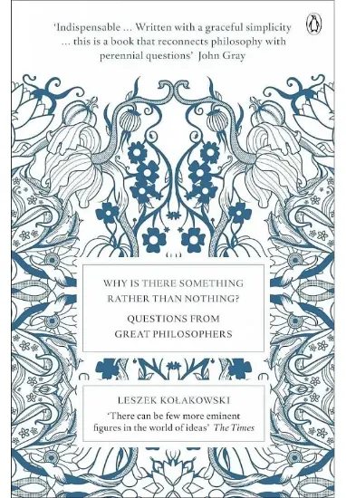 Книга Why is There Something Rather Than Nothing? Questions from Great Philosophers. Автор Leszek Kolakowski