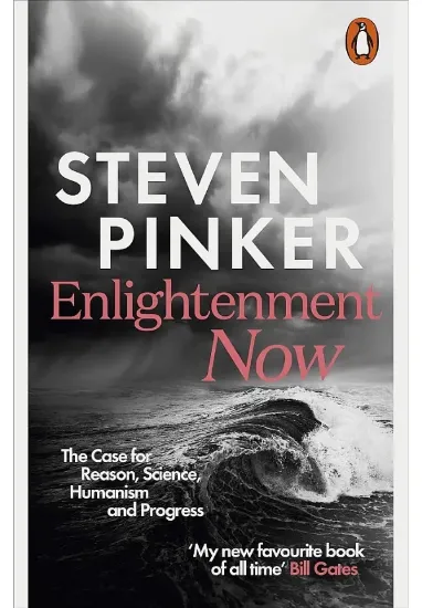 Книга Enlightenment Now. The Case for Reason, Science, Humanism, and Progress. Автор Steven Pinker