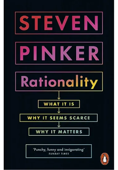 Книга Rationality. What It Is, Why It Seems Scarce, Why It Matters. Автор Steven Pinker