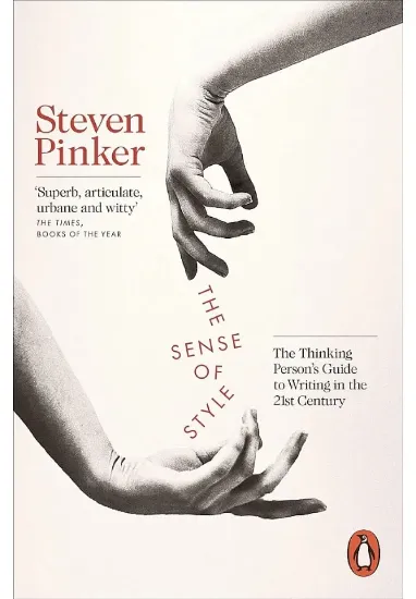 Книга The Sense of Style. The Thinking Person's Guide to Writing in the 21st Century. Автор Steven Pinker