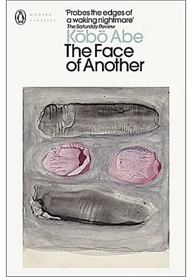 Книга The Face of Another. Автор Kobo Abe