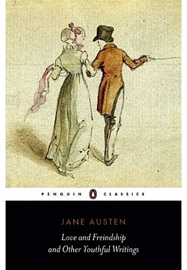 Книга Love and Freindship. And Other Youthful Writings. Автор Jane Austen