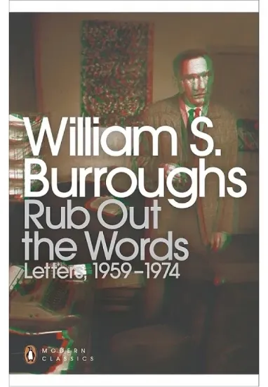 Книга Rub Out the Words. Letters 1959-1974. Автор William S. Burroughs