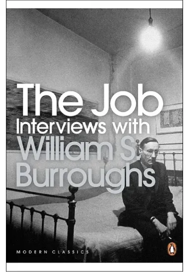 Книга The Job. Interviews with William S. Burroughs. Автор William S. Burroughs