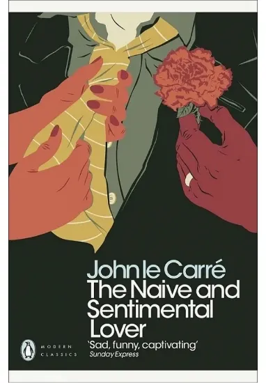 Книга The Naive and Sentimental Lover. Автор John le Carré
