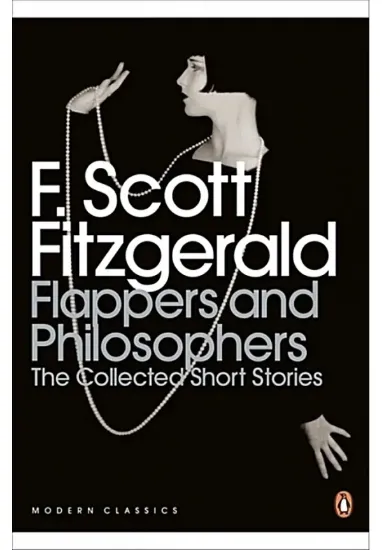 Книга Flappers and Philosophers: The Collected Short Stories of F. Scott Fitzgerald. Автор F. Scott Fitzgerald